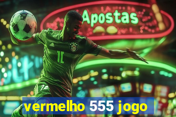 vermelho 555 jogo